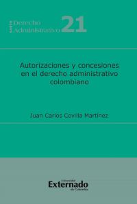 Autorizaciones y Concesiones en el Derecho Administrativo Colombiano