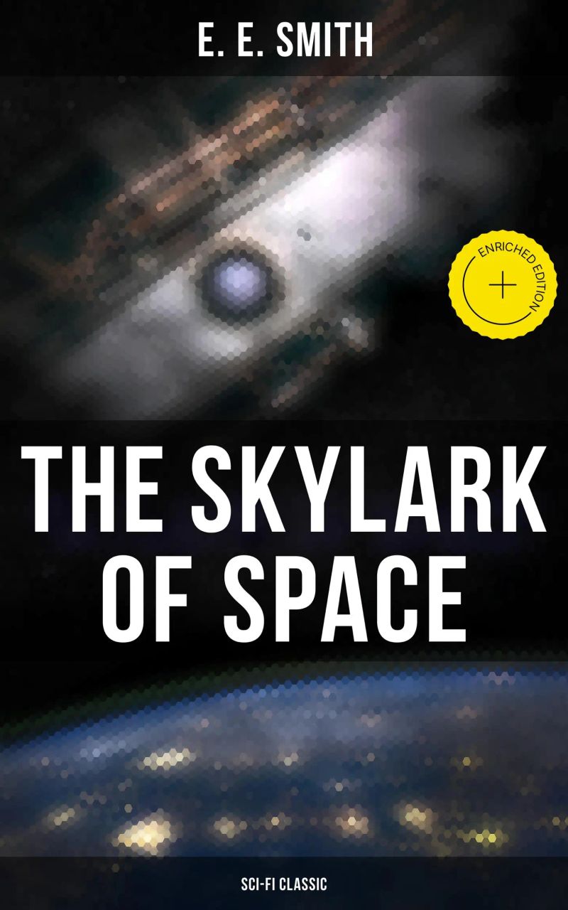 The Skylark of Space (Sci-Fi Classic)