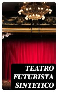Teatro Futurista Sintetico