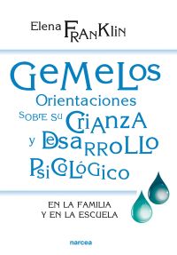 Gemelos. Orientaciones sobre su crianza y desarrollo psicológico