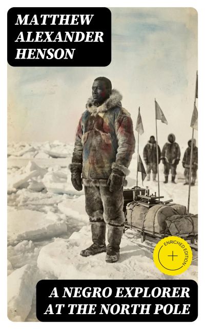A Negro Explorer at the North Pole