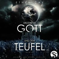 Erzählt es Gott und dem Teufel