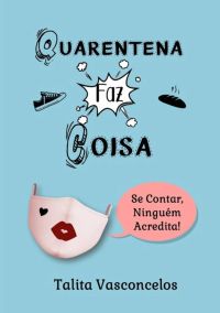 Quarentena Faz Coisa