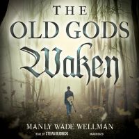 The Old Gods Waken