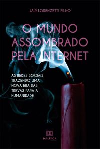 O mundo assombrado pela internet