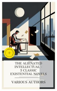 The Alienated Intellectual – 5 Classic Existential Novels