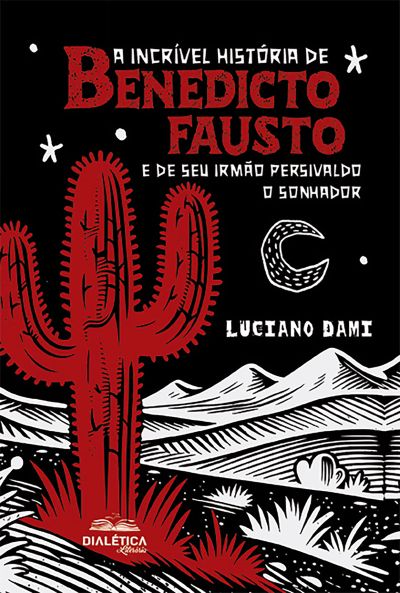 A Incrível História de Benedicto Fausto