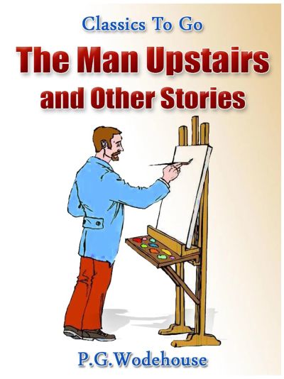 The Man Upstairs and Other Stories