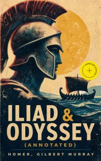 Iliad & Odyssey (Annotated)