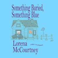 Something Buried, Something Blue