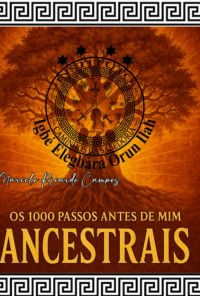 📖 Os 1000 Passos Antes De Mim – Ancestrais