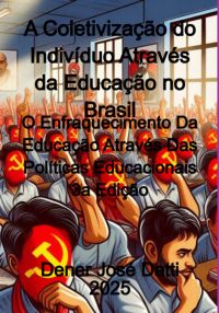 A Coletivização Do Indivíduo Através Da Educação No Brasil