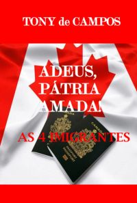 Adeus Patria Amada: As 4 Imigrantes