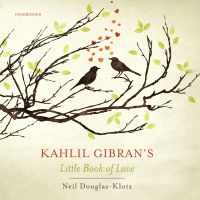 Kahlil Gibran’s Little Book of Love