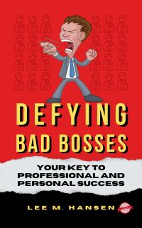 Defying Bad Bosses