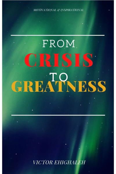 From Crisis to Greatness