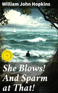 She Blows! And Sparm at That!