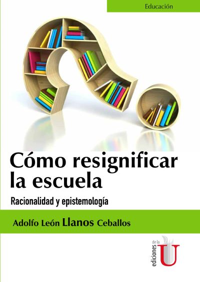 Cómo resignificar la escuela