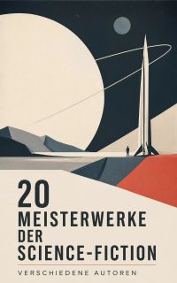 20 Meisterwerke der Science-Fiction