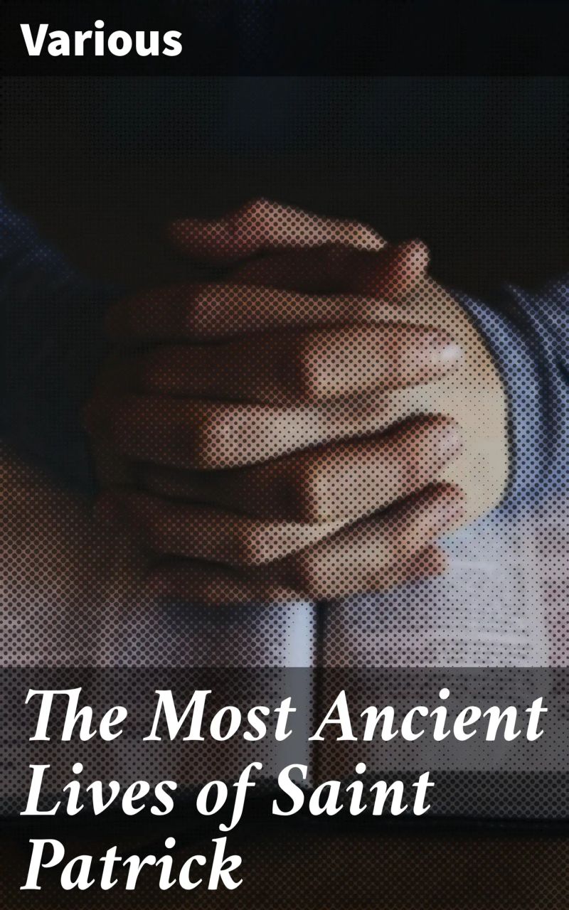 The Most Ancient Lives of Saint Patrick