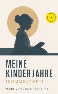 Meine Kinderjahre (Kommentiert)