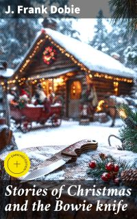Stories of Christmas and the Bowie knife