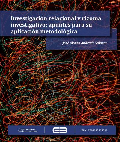 Investigación relacional y rizoma investigativo: apuntes para su aplicación metodológica