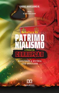 Da Cultura do Patrimonialismo à Praga da Corrupção