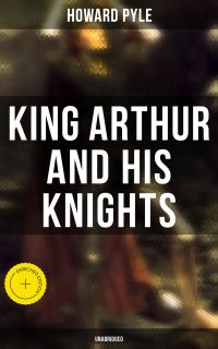 King Arthur and His Knights (Unabridged)