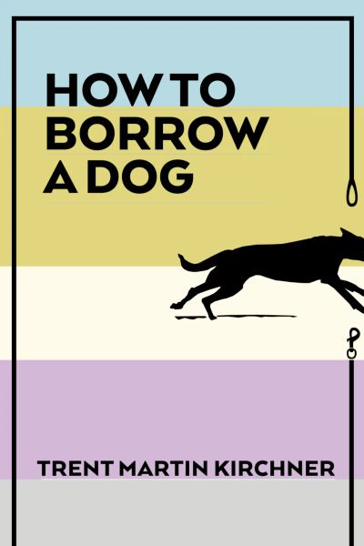 How to Borrow a Dog