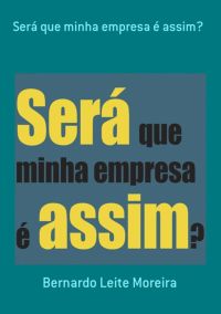 Será Que Minha Empresa É Assim?
