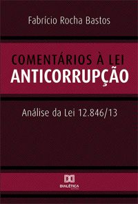 Comentários à Lei Anticorrupção