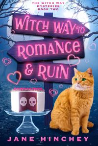 Witch Way to Romance & Ruin: The Witch Way Mysteries - Book 2