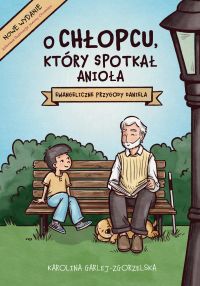 O CHŁOPCU, KTÓRY SPOTKAŁ ANIOŁA - Ewangeliczne przygody Daniela