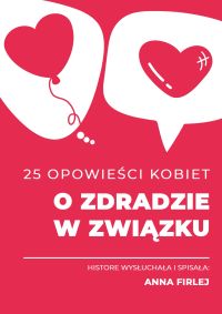 25 opowieści kobiet o zdradzie w związku