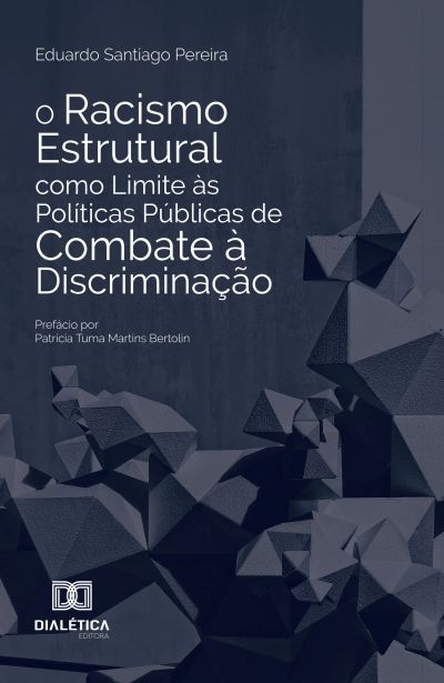 O Racismo Estrutural como Limite às Políticas Públicas de Combate à Discriminação
