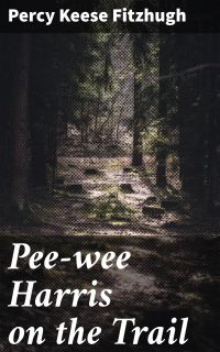 Pee-wee Harris on the Trail