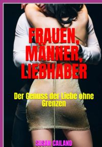 Frauen,  Männer,  Liebhaber