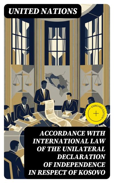 Accordance with international law of the unilateral declaration of independence in respect of Kosovo