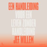 Een handleiding voor een leven zonder handleiding