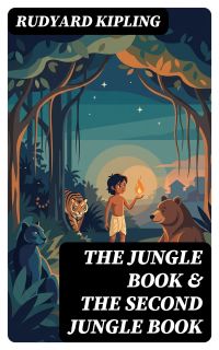 The Jungle Book & The Second Jungle Book