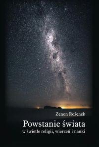 Powstanie świata w świetle religii, wierzeń i nauki