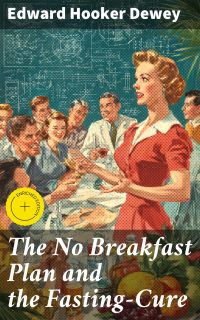 The No Breakfast Plan and the Fasting-Cure