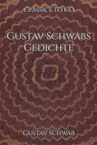 Gustav Schwabs Gedichte