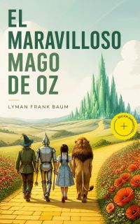 El maravilloso mago de Oz (Anotado)