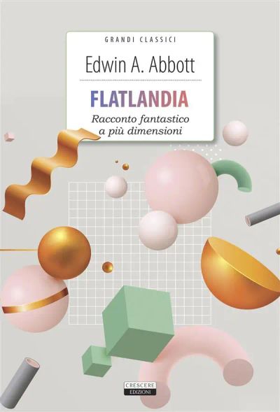 Flatlandia. Racconto fantastico a più dimensioni