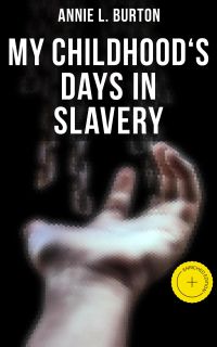 My Childhood's Days in Slavery