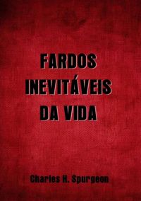 Fardos Inevitáveis Da Vida