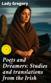 Poets and Dreamers: Studies and translations from the Irish