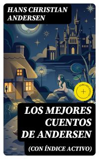Los mejores cuentos de Andersen (con índice activo)